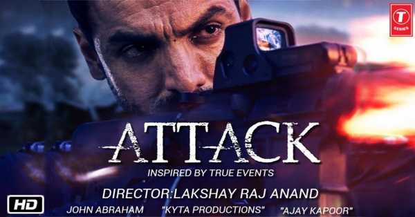 Attack Movie 2021: release date, cast, story, teaser, trailer, first look, rating, reviews, box office collection and preview